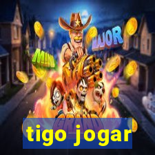 tigo jogar